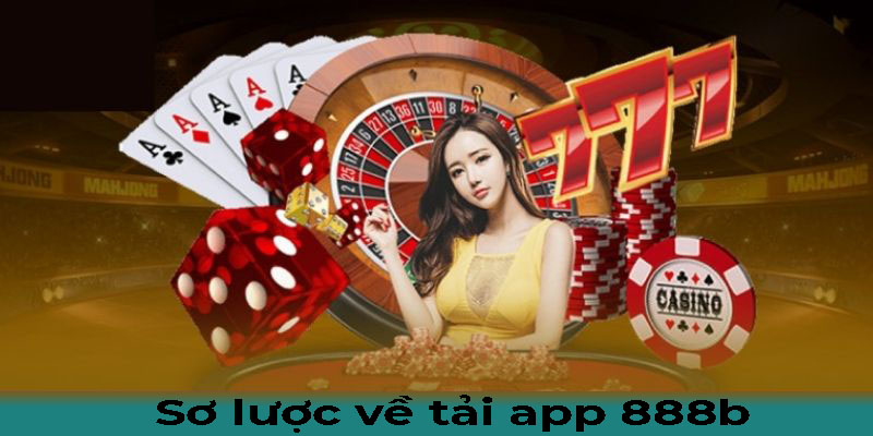 Sơ lược về cổng game tải app 888B