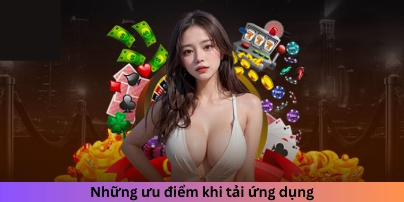 Những ưu điểm khi tải ứng dụng 888b